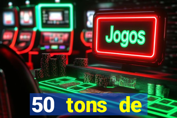 50 tons de liberdade filme completo dublado google drive